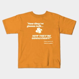 Now they're gonna fight Kids T-Shirt